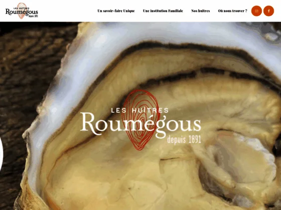 Huitres Roumegous - De père en Fils depuis 1891 - Charente Maritime