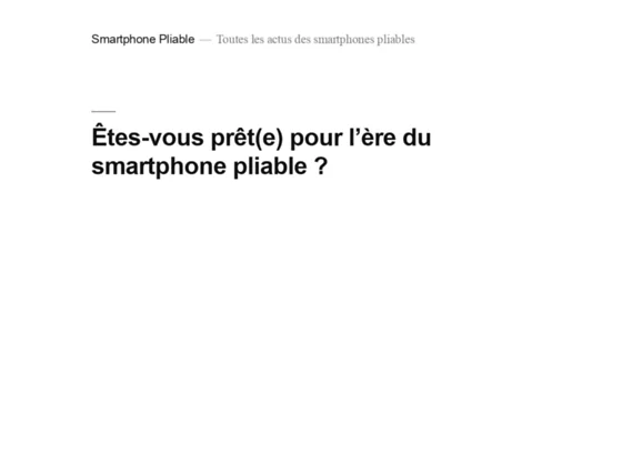 L'ABC du Smartphone Pliable