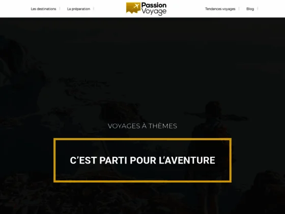 passion-voyage.net : Conseils et astuces pour un séjour inoubliale