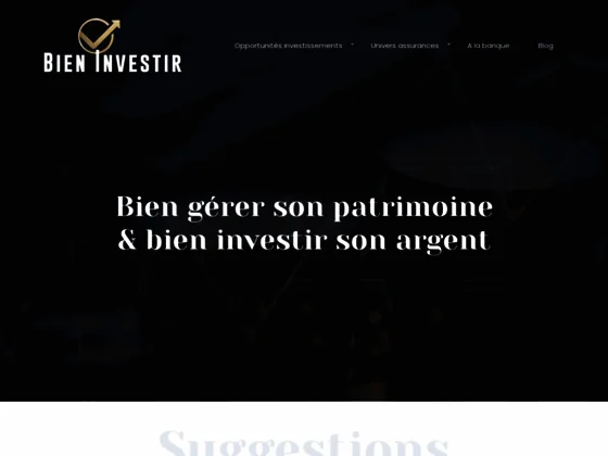 Tout savoir pour réussir vos investissements