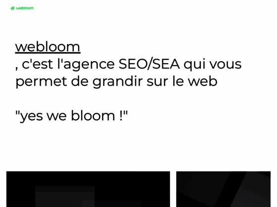 Yeswebloom - Let's bloom avec l'agence webloom (SEO/SEA)