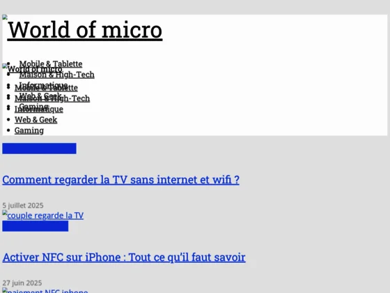 World of Micro, actualités des nouvelles technologies