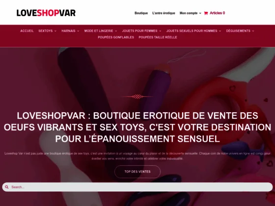 Loveshopvar : une grande boutique de vente des sextoys et produits de lingerie sexy