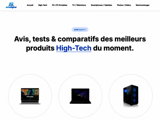 Avis Digital | Avis, Tests et comparatifs High-Tech